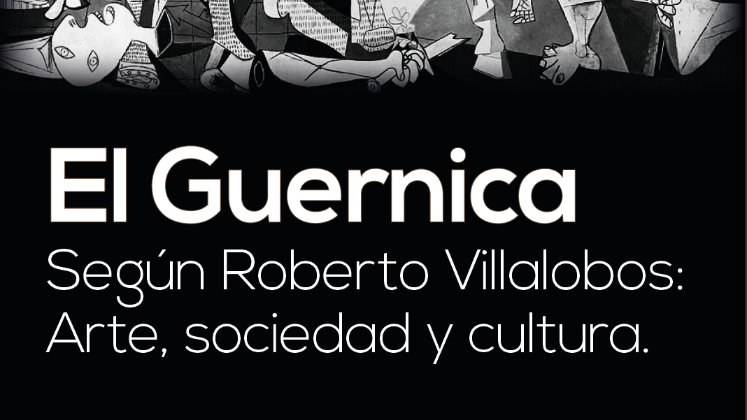 Afiche de la actividad El Guernica según Roberto Villalobos